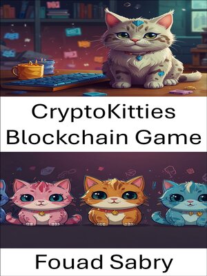 cover image of CryptoKitties Blockchain Game